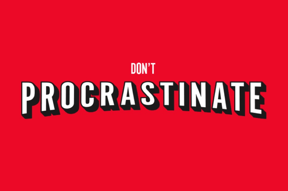 Why Procrastination Is Dangerous?